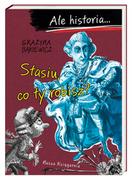 Powieści - NASZA KSIĘGARNIA Ale historia. Stasiu, co ty robisz$27 - miniaturka - grafika 1