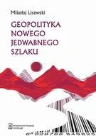 Polityka i politologia - geopolityka nowego jedwabnego szlaku - miniaturka - grafika 1