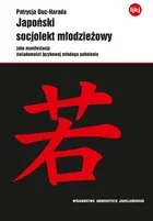 Japoński Socjolekt Młodzieżowy Jako Manifestacja Świadomości Językowej Młodego Pokolenia Patrycja Duc-Harada - Podręczniki dla szkół wyższych - miniaturka - grafika 2