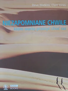 Niezapomniane Chwile, Które Warto Przeżyć Choć Jeden Raz - Albumy krajoznawcze - miniaturka - grafika 1