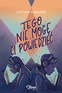 FEERIA YOUNG Tego nie mogę ci powiedzieć - Powieści - miniaturka - grafika 3