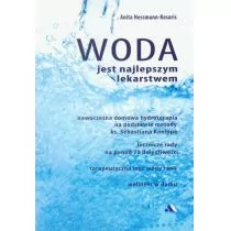 Wydawnictwo AA Hessmann-Kosaris Anita Woda jest najlepszym lekarstwem - Zdrowie - poradniki - miniaturka - grafika 1
