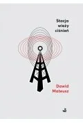 Biuro Literackie Stacja wieży ciśnień - Dawid Mateusz - Poezja - miniaturka - grafika 2