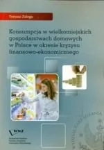 Konsumpcja w wielkomiejskich gospodarstwach domowych w Polsce - Ekonomia - miniaturka - grafika 1