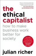 Książki obcojęzyczne o biznesie i marketingu - Julian Richer The Ethical Capitalist How to Make Business Work Better for Society - miniaturka - grafika 1