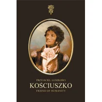Wydawnictwo Kościuszko Kosciuszko. Friend of humanity. Przyjaciel ludzkości praca zbiorowa - Poezja - miniaturka - grafika 1