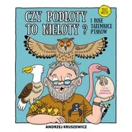 Literatura popularno naukowa dla młodzieży - Czy podloty to nieloty I inne tajemnice ptaków Andrzej Kruszewicz - miniaturka - grafika 1