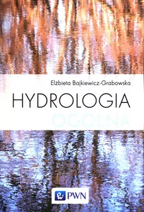 Wydawnictwo Naukowe PWN Hydrologia ogólna - Nauki przyrodnicze - miniaturka - grafika 1