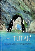 Poezja - Drobiny szczęścia Tutaj - miniaturka - grafika 1