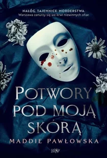 Potwory pod moją skórą Nowa - Thrillery Potwory pod moją skórą Nowa - Thrillery - miniaturka - grafika 3