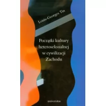 Universitas Początki kultury heteroseksualnej w cywilizacji Zachodu - Tin Louis-Georges - Poradniki psychologiczne - miniaturka - grafika 1