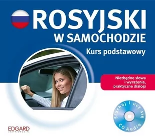 Edgard Kurs podstawowy, Rosyjski w samochodzie (CD) - Opracowanie zbiorowe - Książki do nauki języka rosyjskiego - miniaturka - grafika 1