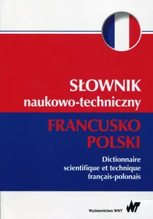 Słownik naukowo-techniczny francusko-polski - Sabina Janicka, Jan Szarski - Technika - miniaturka - grafika 1