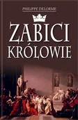 Biografie i autobiografie - Zabici Królowie - miniaturka - grafika 1