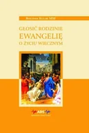 Religia i religioznawstwo - Głosić rodzinie ewangelię o życiu wiecznym - miniaturka - grafika 1