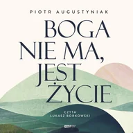 Audiobooki - literatura faktu - Boga nie ma, jest życie - miniaturka - grafika 1