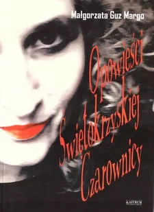 Astrum Opowieści Świętokrzyskiej Czarownicy Małgorzata Guz Margo - Poezja - miniaturka - grafika 2