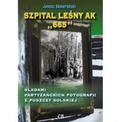 Militaria i wojskowość - Skowroński Janusz Szpital le$263ny AK "665" - miniaturka - grafika 1