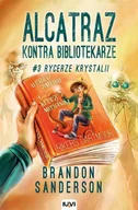 Fantasy - Rycerze Krystalii. Alcatraz kontra Bibliotekarze. Tom 3 - Brandon Sanderson - książka - miniaturka - grafika 1