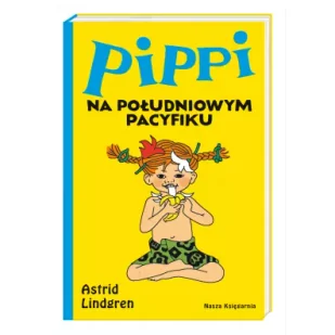 NASZA KSIĘGARNIA Pippi na Południowym Pacyfiku - Astrid Lindgren, Teresa Chłapowska, Ingrid Vang-N - Baśnie, bajki, legendy - miniaturka - grafika 3