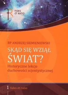 Skąd się wziął świat Historyczne lekcje duchowości scjentystycznej - Religia i religioznawstwo - miniaturka - grafika 1
