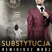 Audiobooki - kryminał, sensacja, thriller - Substytucja. Joanna Chyłka. Tom 19 Remigiusz Mróz - miniaturka - grafika 1