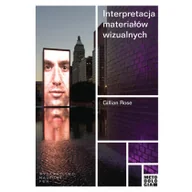 Filozofia i socjologia - Interpretacja materiałów wizualnych - Rose Gillian - miniaturka - grafika 1