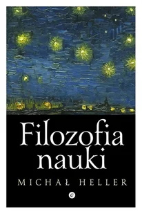 Filozofia nauki - Michał Heller - książka - Filozofia i socjologia - miniaturka - grafika 1