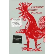 Pamiętniki, dzienniki, listy - Czerwony kogut Picasso. Ideologia a utopia w sztuce XX wieku - FRANTISEK MIKS - miniaturka - grafika 1