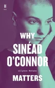 Pozostałe książki - Why Sinéad O'Connor Matters - miniaturka - grafika 1