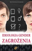 E-booki - nauka - Ideologia Gender. Zagrożenia - miniaturka - grafika 1