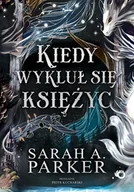 Horror, fantastyka grozy - Kiedy wykluł się księżyc - miniaturka - grafika 1