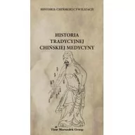 Książki medyczne - (red.) Płotka Bartosz Historia chińskiej cywilizacji Historia tradycyjnej chińskiej medycyny - miniaturka - grafika 1