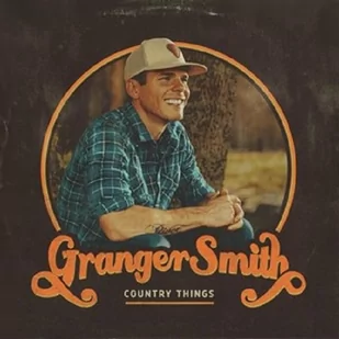 COUNTRY THINGS Granger Smith Płyta CD) - Rock - miniaturka - grafika 1