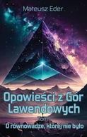 Fantasy - O równowadze, której nie było. Opowieści z Gór Lawendowych. Tom 1 - miniaturka - grafika 1