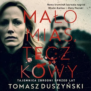 Małomiasteczkowy Tomasz Duszyński - Audiobooki - kryminał, sensacja, thriller - miniaturka - grafika 1
