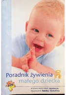 Poradniki hobbystyczne - Poradnik żywienia małego dziecka - miniaturka - grafika 1