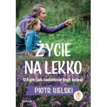 Życie na lekko. O tym jak radośnie być sobą! - Psychologia - miniaturka - grafika 2