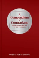 Biografie obcojęzyczne - A Compendium of Contrarians - miniaturka - grafika 1