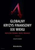 Finanse, księgowość, bankowość - Globalny kryzys finansowy XXI wieku. Przyczyny, przebieg, skutki, prognozy - miniaturka - grafika 1