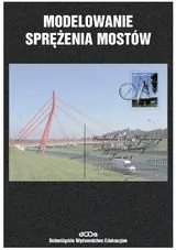 Modelowanie sprężenia mostów - Czesław Machelski - Podręczniki dla szkół wyższych - miniaturka - grafika 1