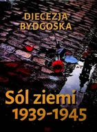 Historia świata - Diecezja Bydgoska Sól ziemi 1939 - 1945 - miniaturka - grafika 1