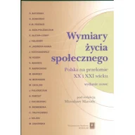 Filozofia i socjologia - Scholar - Wydawnictwo Naukowe Wymiary życia społecznego Polska na przełomie XX i XXI wieku - miniaturka - grafika 1
