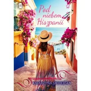 Pod niebem Hiszpanii - Literatura obyczajowa - miniaturka - grafika 1