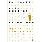 Aforyzmy i sentencje - Autoportret człowieka - Antoni Kępiński - miniaturka - grafika 1