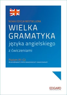Wielka gramatyka języka angielskiego z ćwiczeniami Nowa - Filologia i językoznawstwo - miniaturka - grafika 1