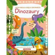 Książki edukacyjne - zbiorowa Praca Moja wielka księga odpowiedzi - Dinozaury - miniaturka - grafika 1