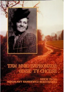 Tam mnie zaprowadź gdzie ty chcesz - Literatura obyczajowa - miniaturka - grafika 1