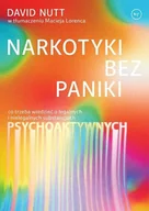 Pozostałe książki - Wydawnictwo Krytyki Politycznej NARKOTYKI BEZ PANIKI: Co trzeba wiedzieć o legalnych i nielegalnych substancjach psychoaktywnych - miniaturka - grafika 1