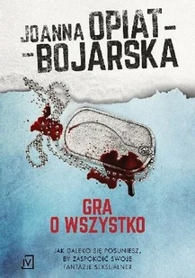 GRA O WSZYSTKO Joanna Opiat-Bojarska - Thrillery - miniaturka - grafika 2